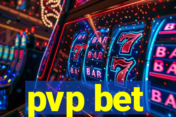 pvp bet